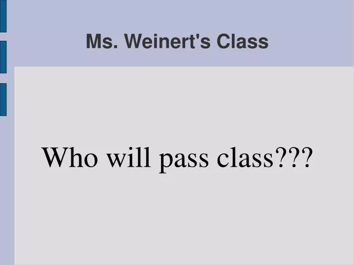 who will pass class