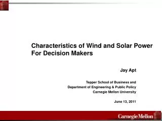 Characteristics of Wind and Solar Power For Decision Makers