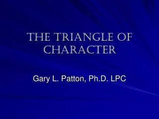 The Triangle of Character
