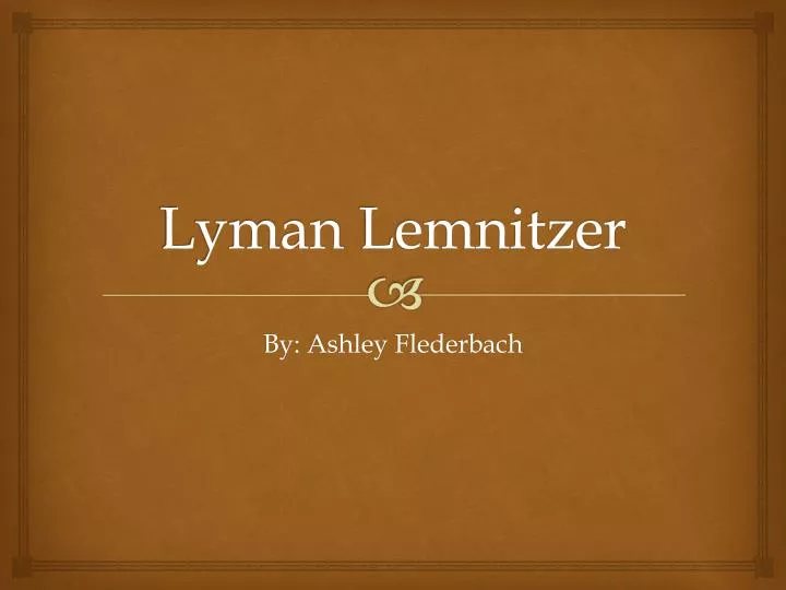 lyman lemnitzer