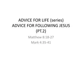 ADVICE FOR LIFE (series) ADVICE FOR FOLLOWING JESUS (PT.2)
