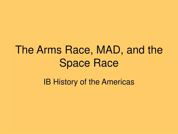 the arms race mad and the space race