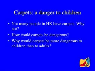 Carpets: a danger to children