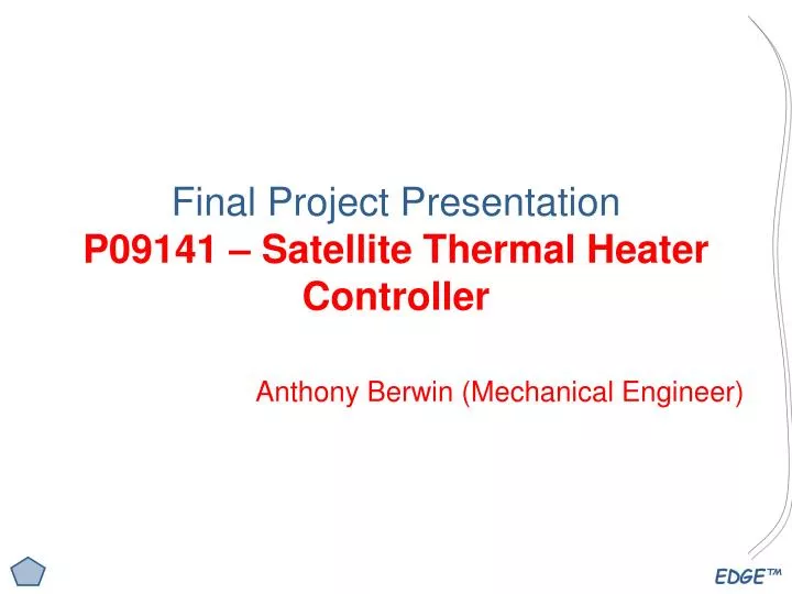 final project presentation p09141 satellite thermal heater controller