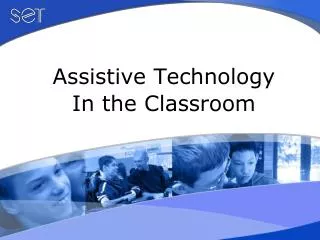 Assistive Technology In the Classroom