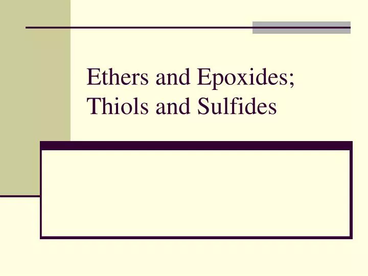 ethers and epoxides thiols and sulfides