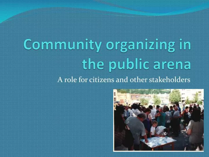 community organizing in the public arena