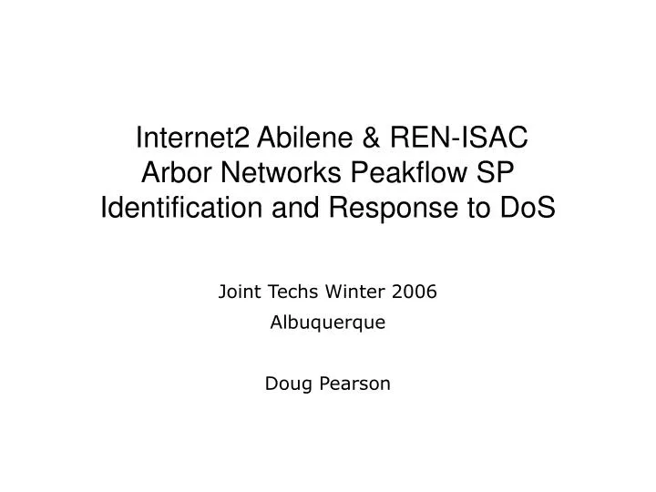 internet2 abilene ren isac arbor networks peakflow sp identification and response to dos
