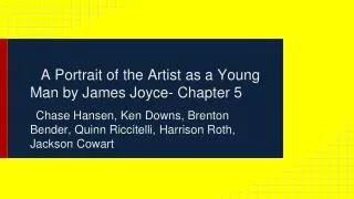 A Portrait of the Artist as a Young Man by James Joyce- Chapter 5