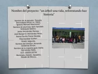 nombre del proyecto un rbol una vida reforestando haz historia