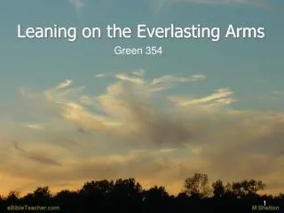 Leaning on the Everlasting Arms