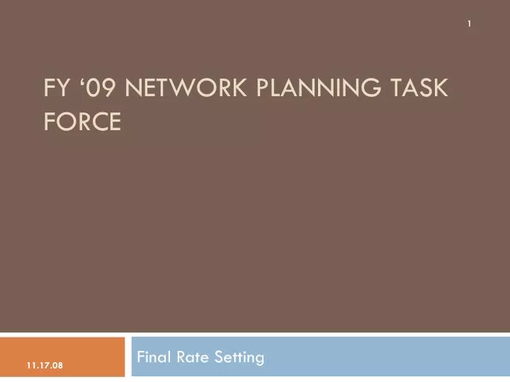 fy 09 network planning task force