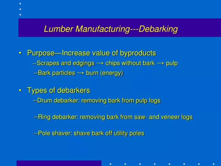lumber manufacturing debarking