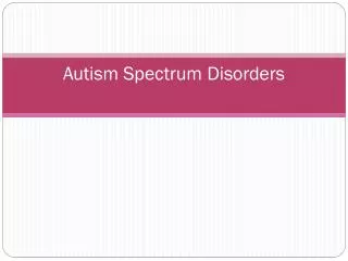 autism spectrum disorders