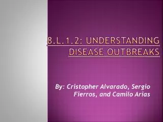 8.L.1.2: Understanding Disease Outbreaks