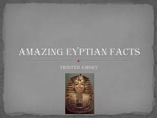 AMAZING EYPTIAN FACTS