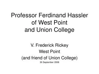 Professor Ferdinand Hassler of West Point and Union College
