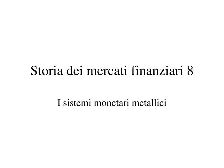 storia dei mercati finanziari 8