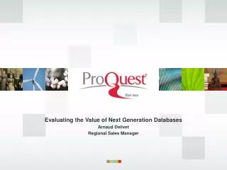 Evaluating the Value of Next Generation Databases Arnaud Delivet Regional Sales Manager