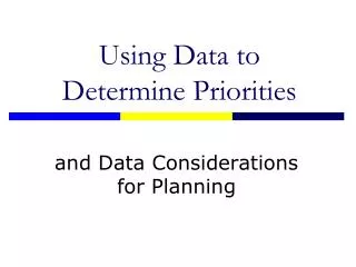 Using Data to Determine Priorities