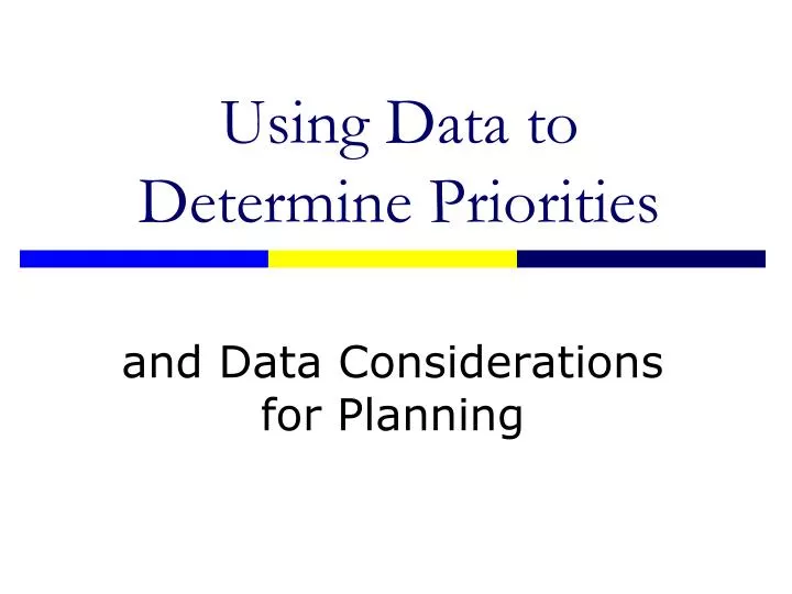 using data to determine priorities