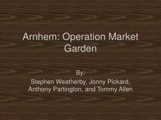 Arnhem: Operation Market Garden