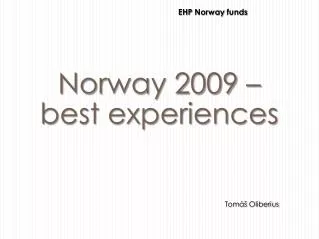Norway 2009 – best experiences