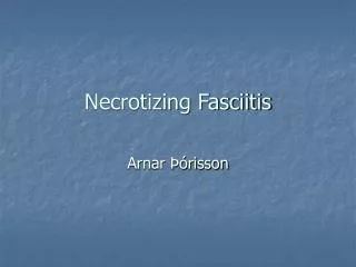 necrotizing fasciitis