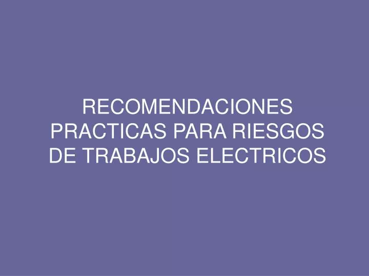 recomendaciones practicas para riesgos de trabajos electricos