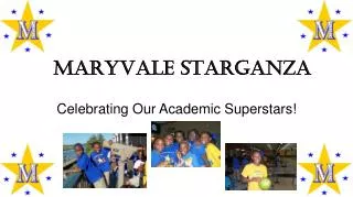 MARYVALE STARGANZA