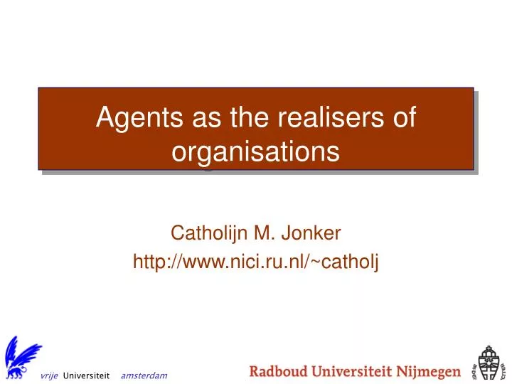 agents as the realisers of organisations