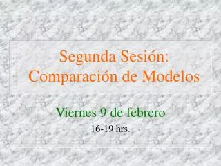 segunda sesi n comparaci n de modelos