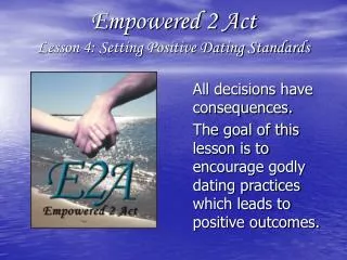 Empowered 2 Act Lesson 4: Setting Positive Dating Standards