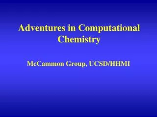Adventures in Computational Chemistry