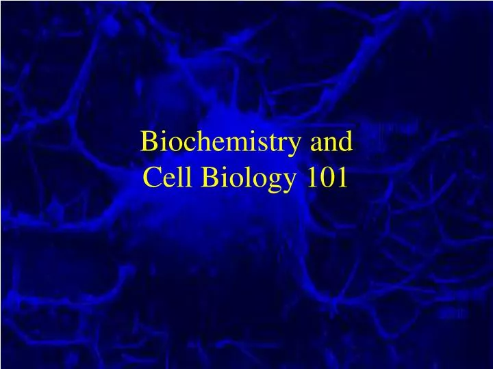 biochemistry and cell biology 101