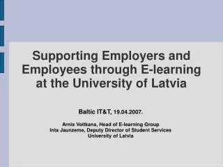 Supporting Employers and Employees through E-learning at the University of Latvia