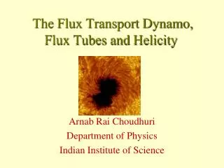 The Flux Transport Dynamo, Flux Tubes and Helicity