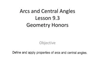 Arcs and Central Angles Lesson 9.3 Geometry Honors