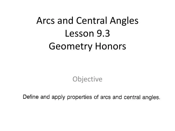 arcs and central angles lesson 9 3 geometry honors