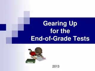 Gearing Up for the End-of-Grade Tests