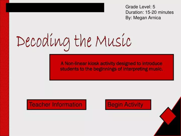 a non linear kiosk activity designed to introduce students to the beginnings of interpreting music