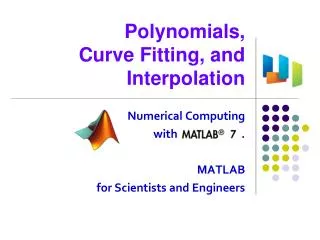 Polynomials, Curve Fitting, and Interpolation