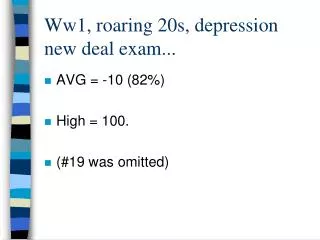 Ww1, roaring 20s, depression new deal exam...