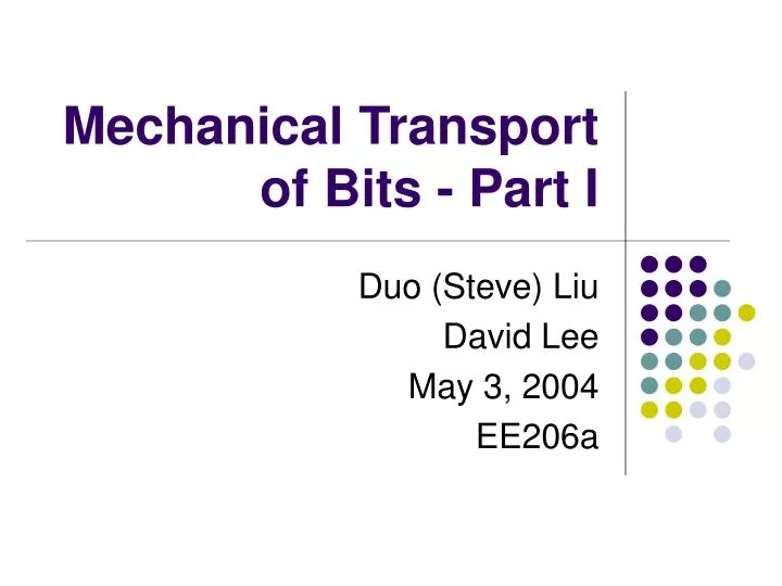 mechanical transport of bits part i