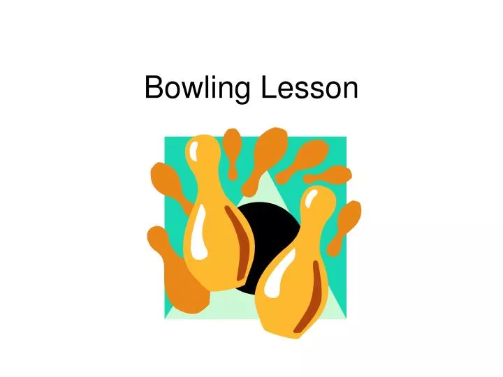 bowling lesson