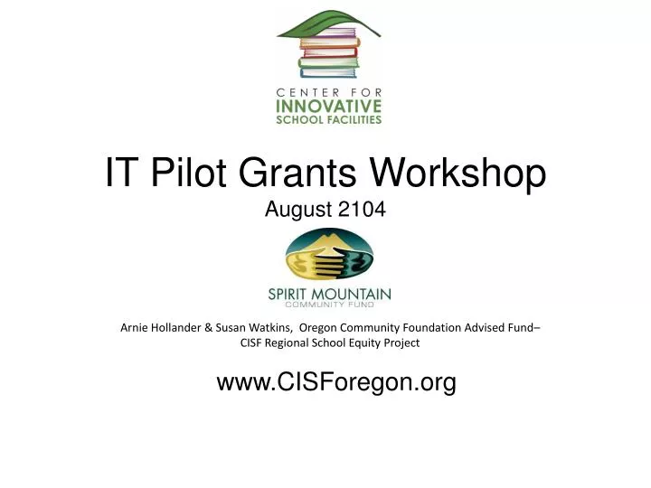 it pilot grants workshop august 2104