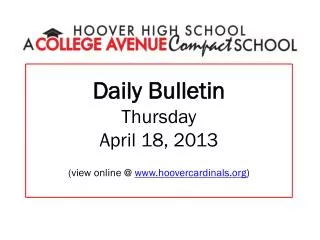 Daily Bulletin Thursday April 18, 2013 (view online @ hoovercardinals )