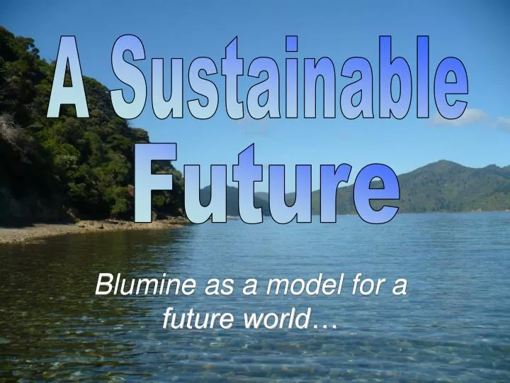 blumine as a model for a future world