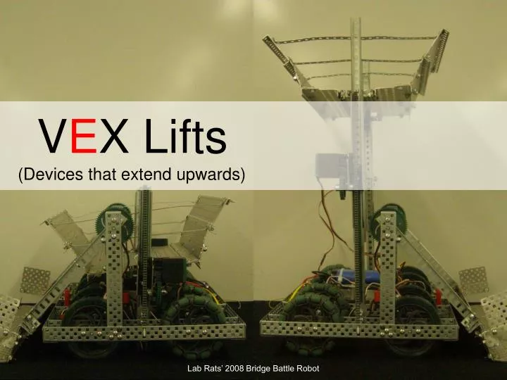 v e x lifts devices that extend upwards