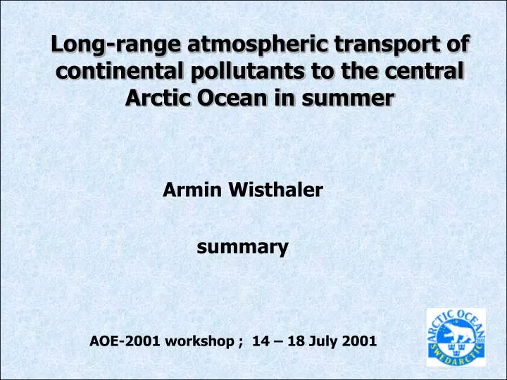 long range atmospheric transport of continental pollutants to the central arctic ocean in summer